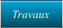 Travaux