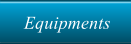 Equipments
