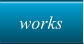 works