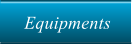 Equipments